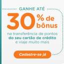 Ganhe até 30% de Milhas Bônus no Smiles da GOL