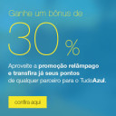 Azul dá Bônus de 30% nas Transferências de Pontos dos Cartões de Crédito – Só HOJE